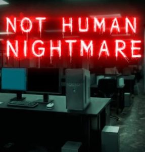 Not Human Nightmare NSP